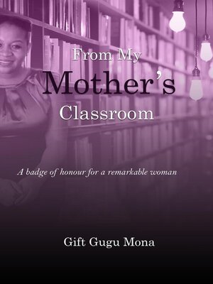 cover image of From My Mother's Classroom